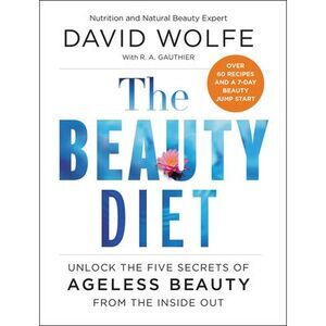 The Beauty Diet: Unlock the Five Secrets of Ageless Beauty from the Inside Out -